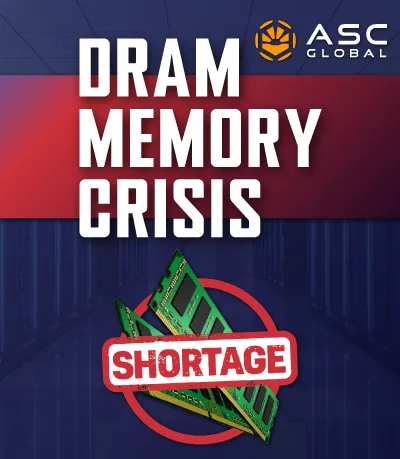 Vertical banner reading “DRAM Memory Crisis” with a red “Shortage” stamp over illustrated memory modules and the ASC Global logo on a blue technology background, emphasizing DRAM supply constraints.